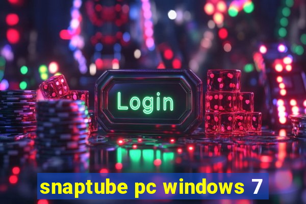 snaptube pc windows 7